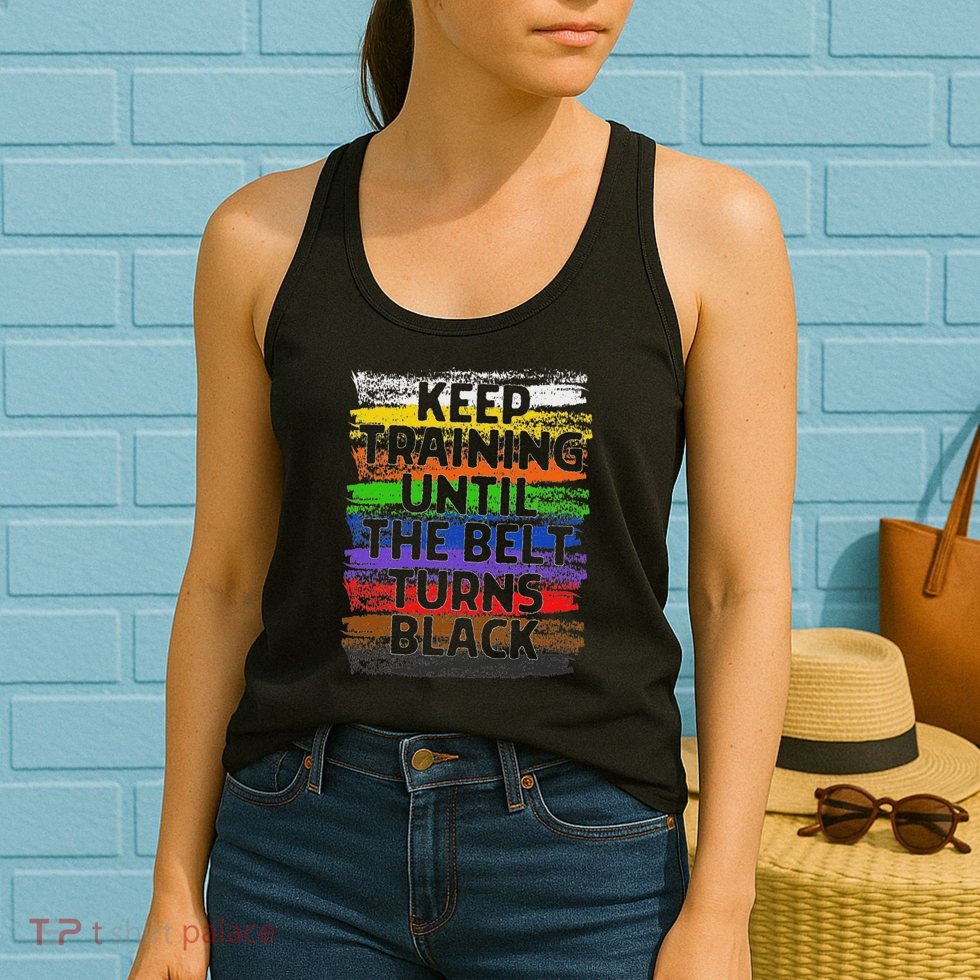 Keep Training Until Belt Turns Black Karate Taekwondo Women's Tank Top