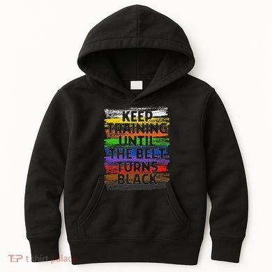 Keep Training Until Belt Turns Black Karate Taekwondo Kids Hoodie