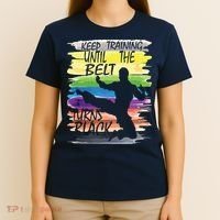 Keep Training Until The Belt Turns Black Karate Boy T-Shirt thumb 4