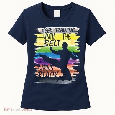 Keep Training Until The Belt Turns Black Karate Boy Women's T-Shirt