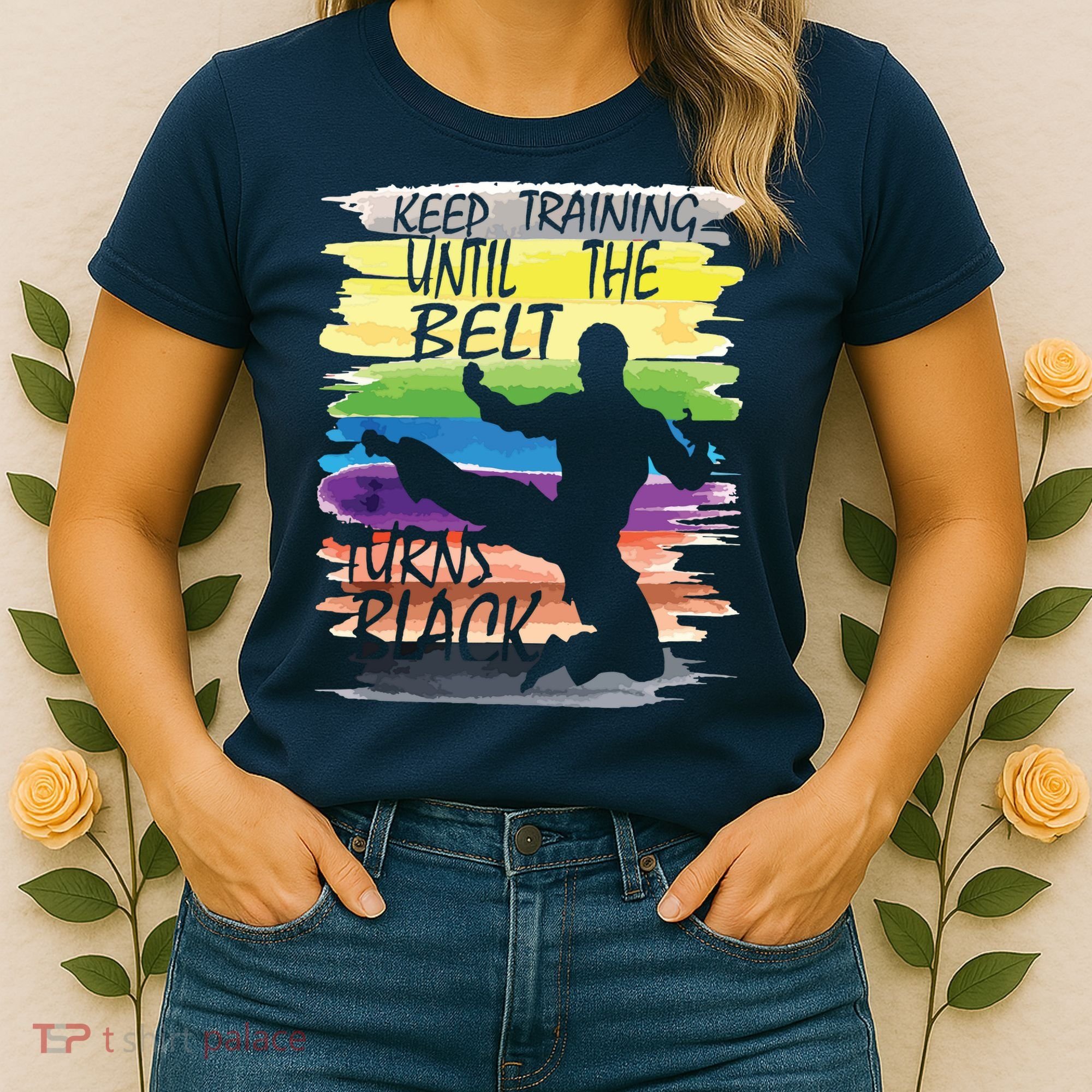 Keep Training Until The Belt Turns Black Karate Boy Women's T-Shirt