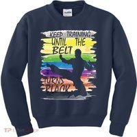 Keep Training Until The Belt Turns Black Karate Boy Kids Sweatshirt thumb 0
