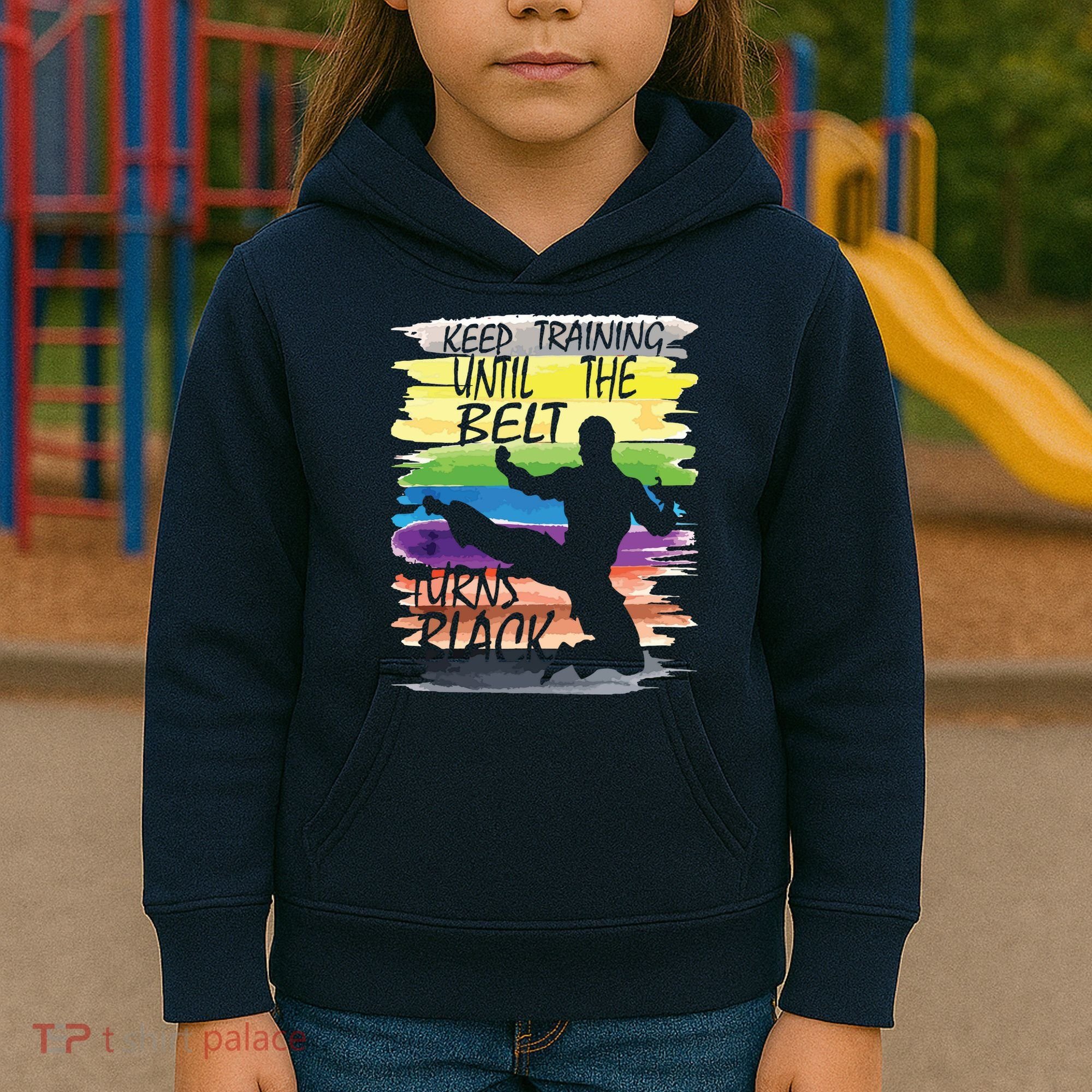 Keep Training Until The Belt Turns Black Karate Boy Kids Hoodie