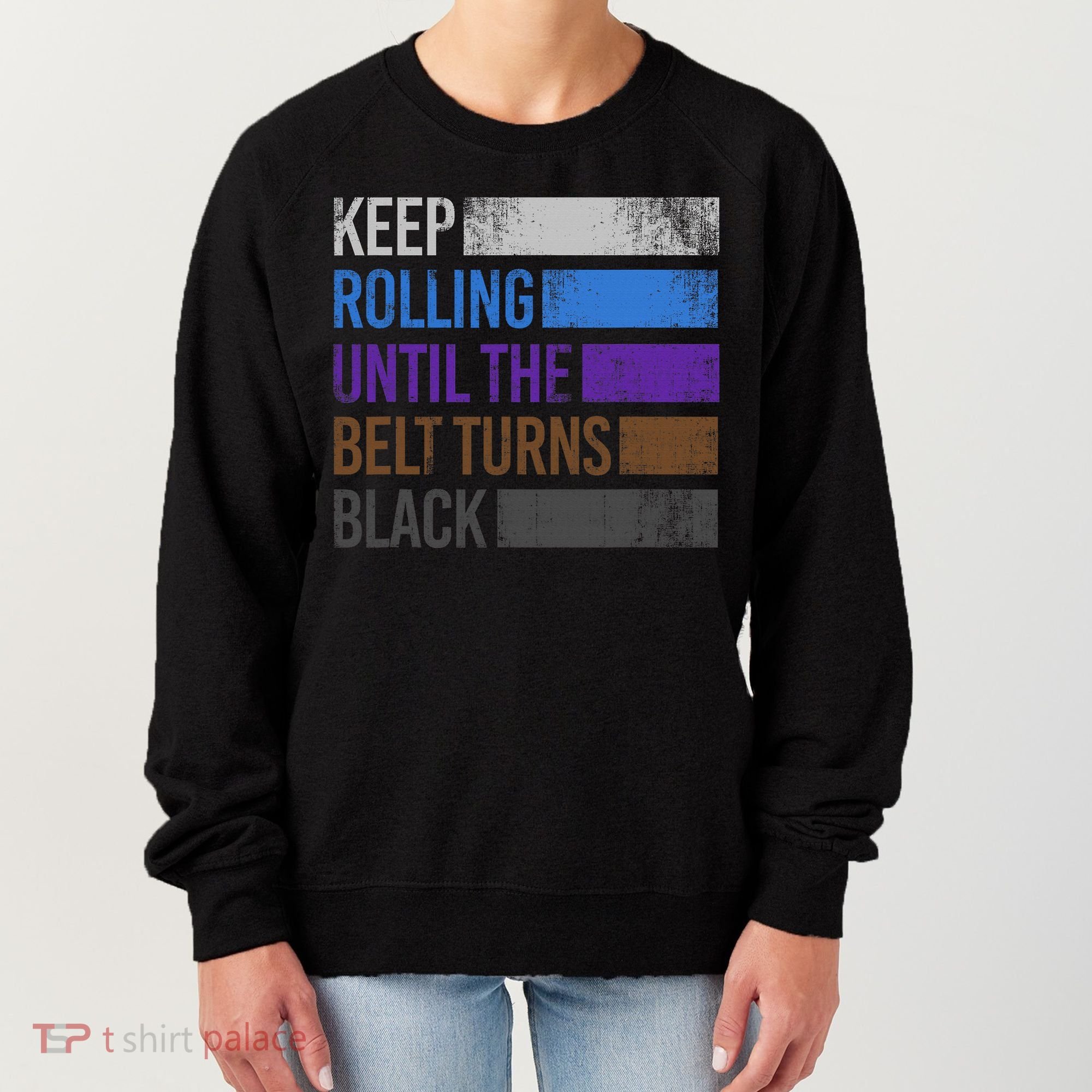 Keep training until the belt turns black Karate Women's Sweatshirt