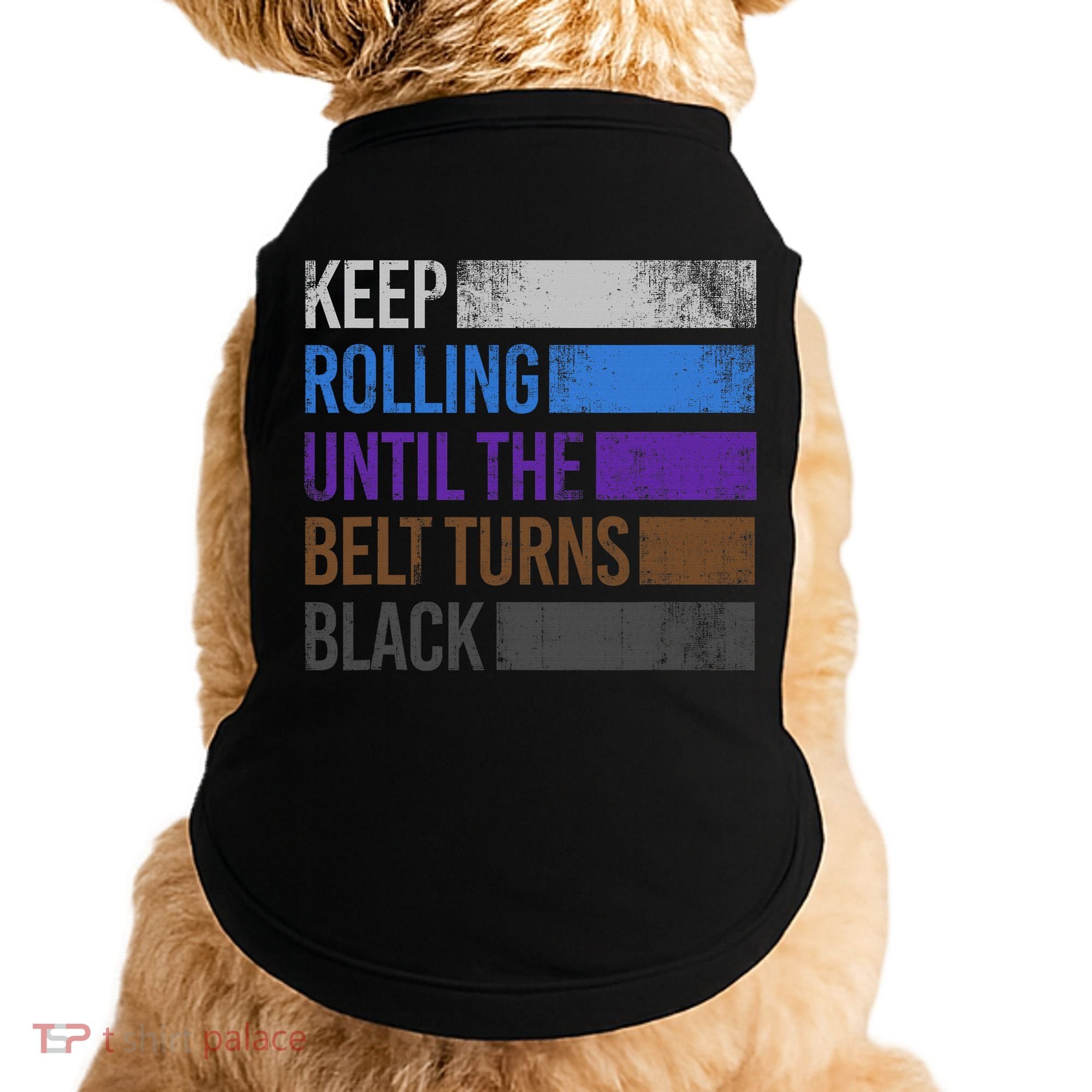 Keep training until the belt turns black Karate Doggie Tank