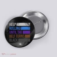 Keep training until the belt turns black Karate Button thumb 0