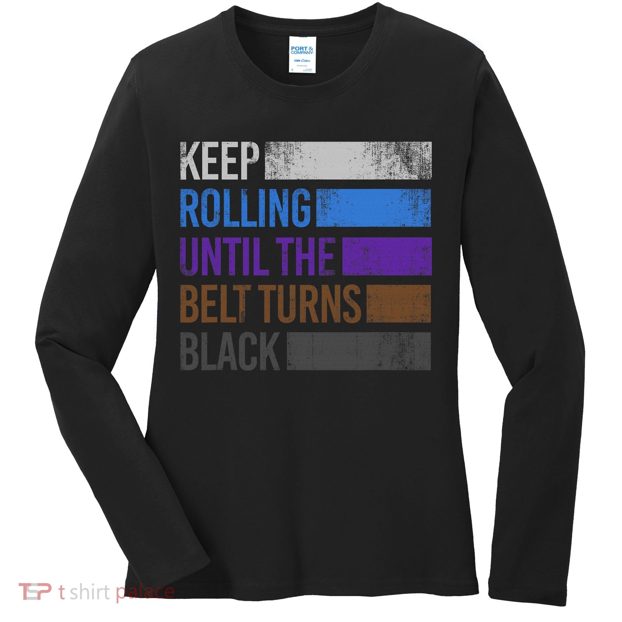 Keep training until the belt turns black Karate Women's Long Sleeve Shirt