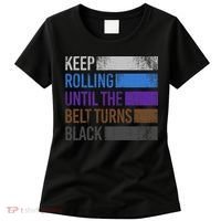 Keep training until the belt turns black Karate Women's T-Shirt thumb 0