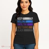 Keep training until the belt turns black Karate Women's T-Shirt thumb 4