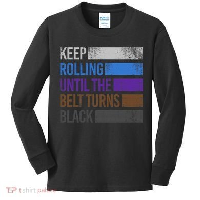 Keep training until the belt turns black Karate Kids Long Sleeve Shirt