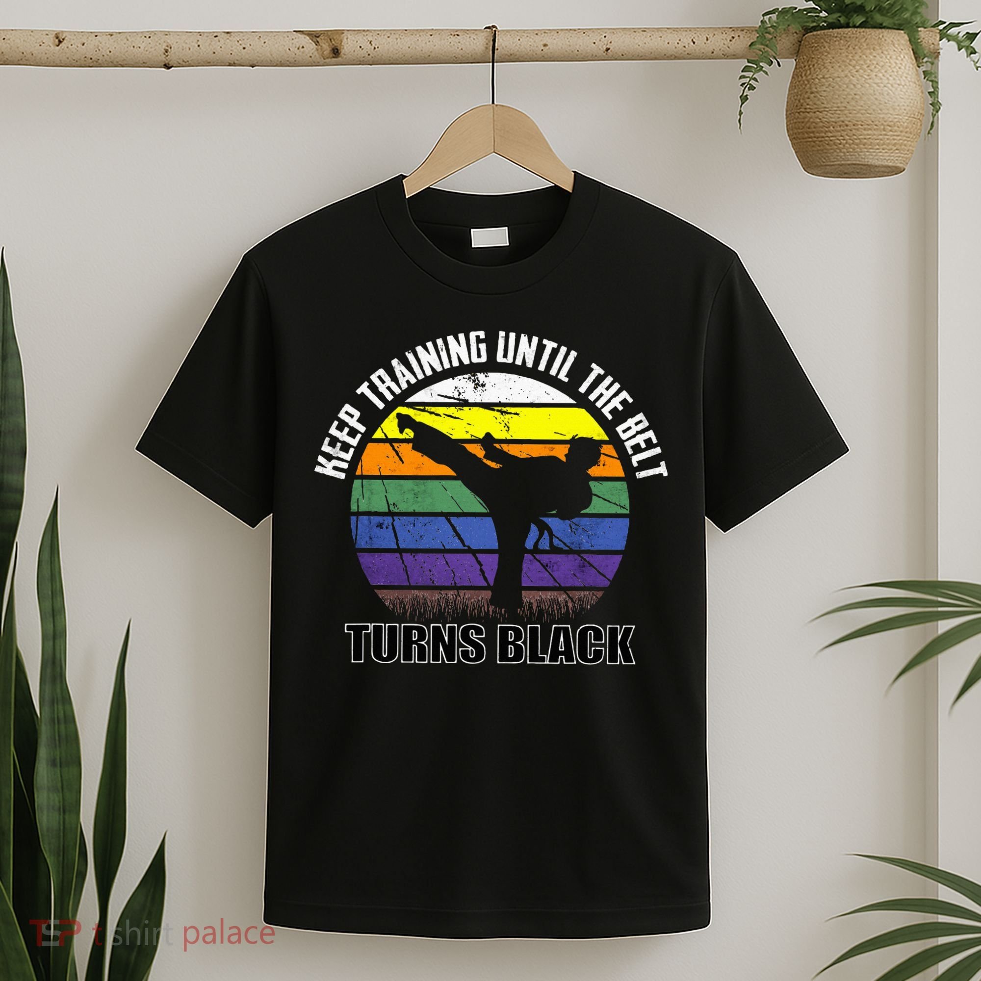 Keep Training Until The Belt Turns Black Karate T-Shirt
