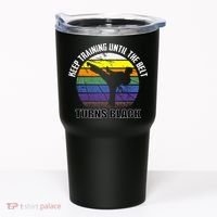 Keep Training Until The Belt Turns Black Karate Tumbler thumb 0