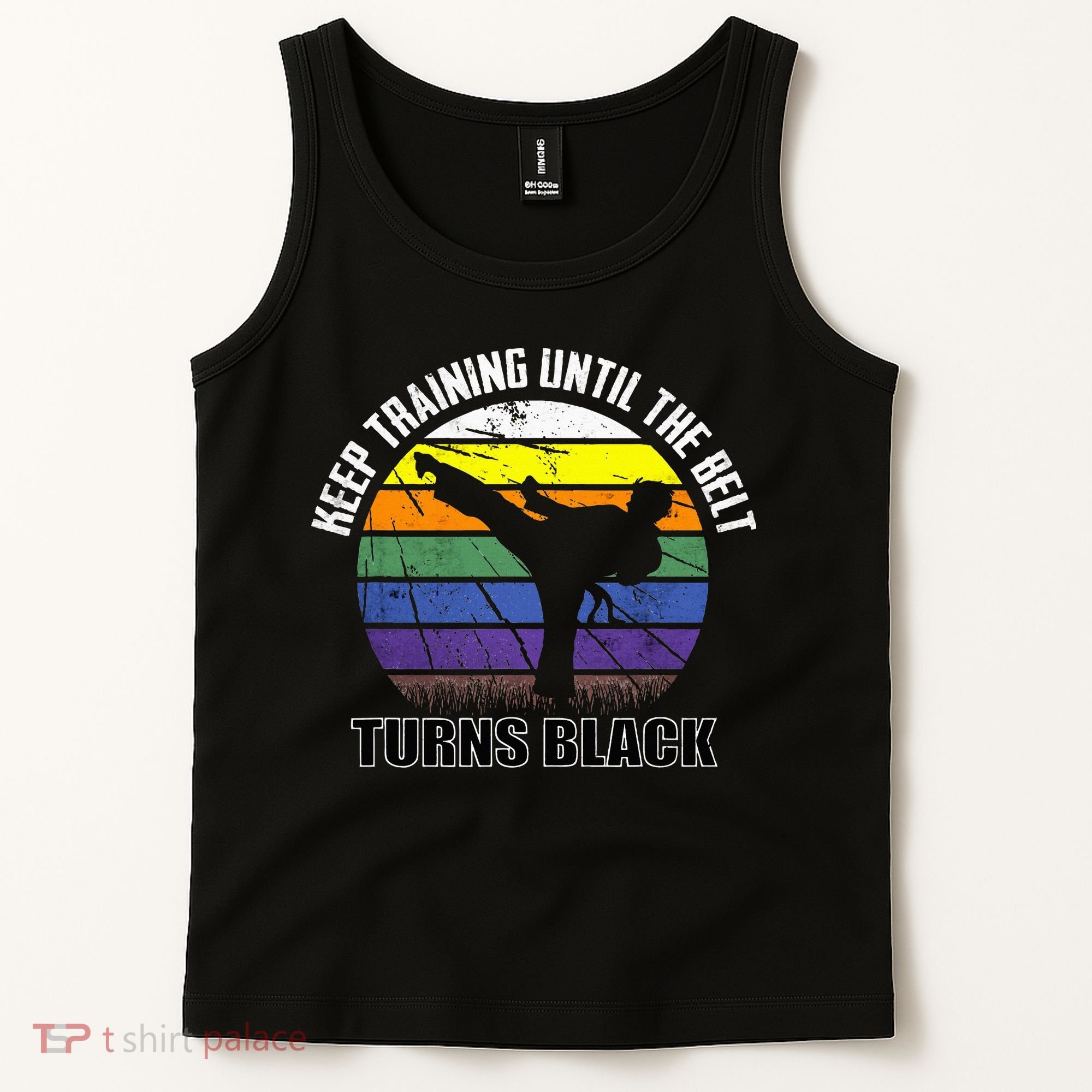 Keep Training Until The Belt Turns Black Karate Tank Top
