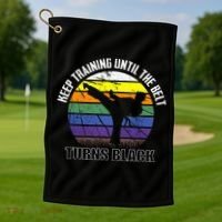 Keep Training Until The Belt Turns Black Karate Golf Towel thumb 1