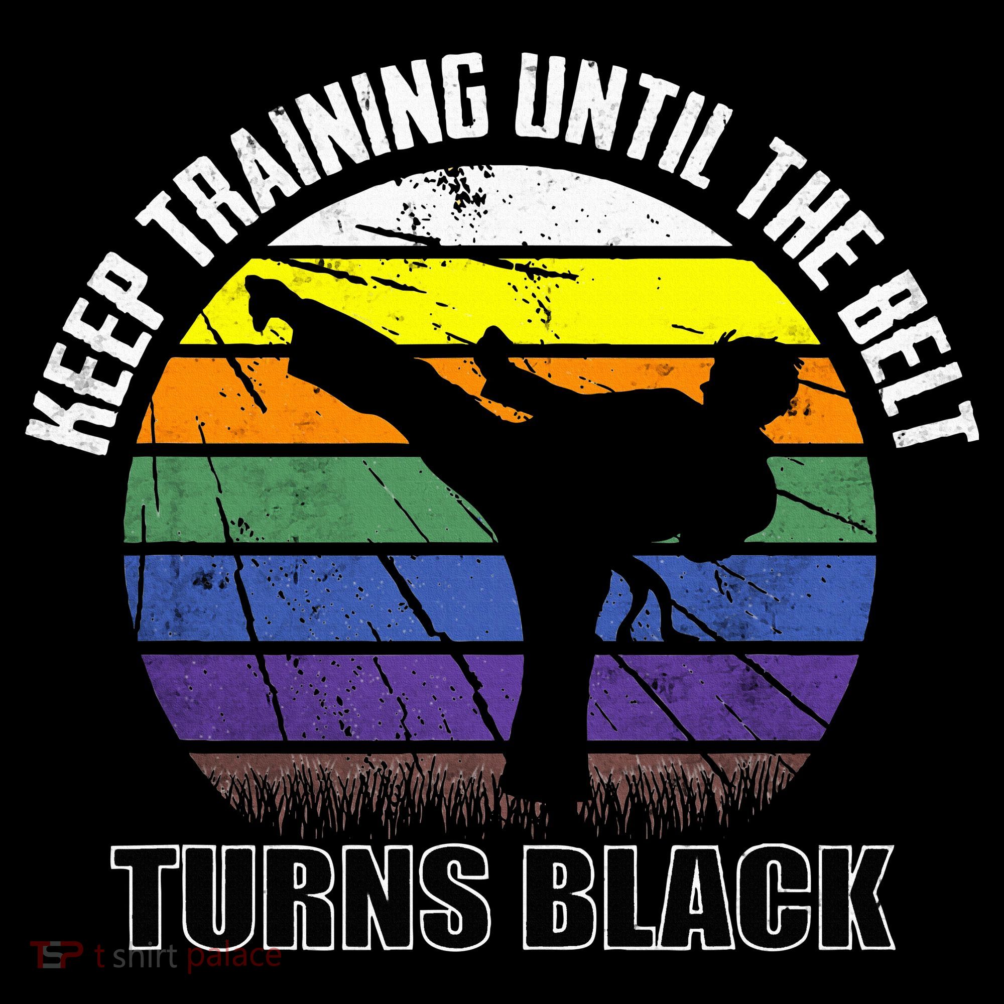 Keep Training Until The Belt Turns Black Karate Toddler T-Shirt