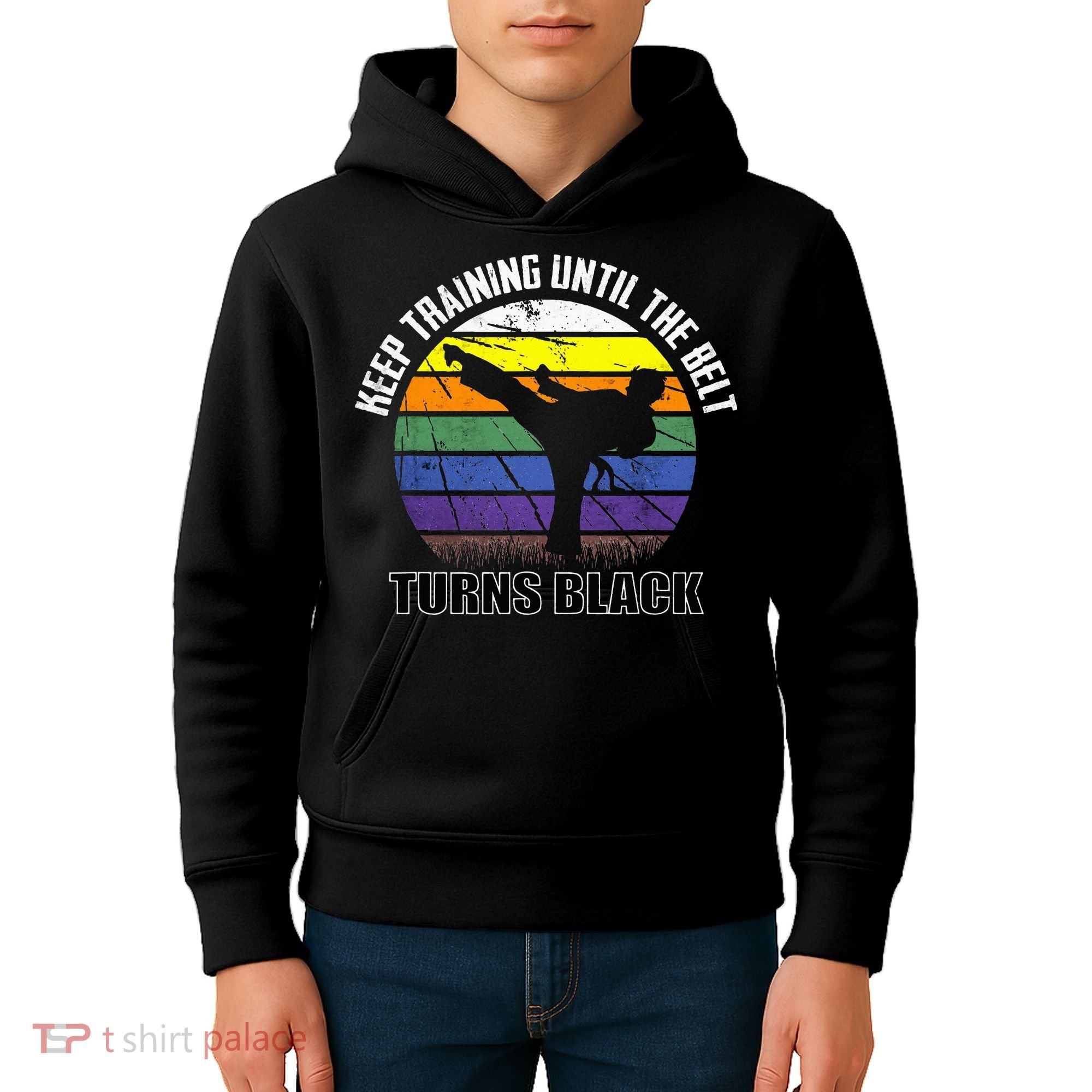 Keep Training Until The Belt Turns Black Karate Kids Hoodie