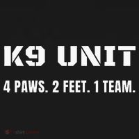 K9 Unit 4 Paws 2 Feet 1 Team K9 Officer Police Dog Handler T-Shirt thumb 7