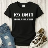 K9 Unit 4 Paws 2 Feet 1 Team K9 Officer Police Dog Handler Women's T-Shirt thumb 3
