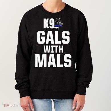 K9 Unit Belgian Malinois PD Gals Mals Police Trainer Women's Sweatshirt