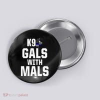K9 Unit Belgian Malinois PD Gals Mals Police Trainer Button thumb 0