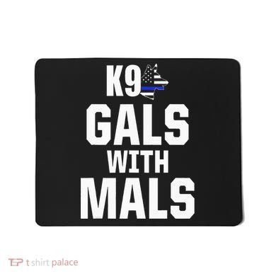 K9 Unit Belgian Malinois PD Gals Mals Police Trainer Mousepad
