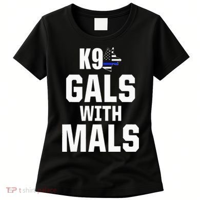 K9 Unit Belgian Malinois PD Gals Mals Police Trainer Women's T-Shirt