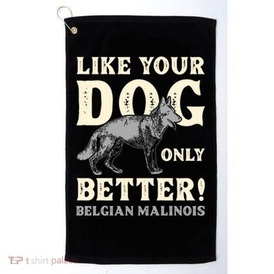 K9 Unit Belgian Malinois Better Pd Police Trainer Gift Golf Towel