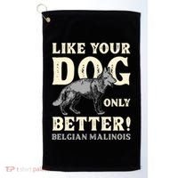 K9 Unit Belgian Malinois Better Pd Police Trainer Gift Golf Towel thumb 0