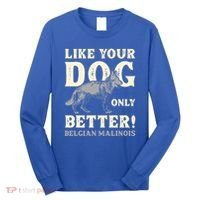 K9 Unit Belgian Malinois Better Pd Police Trainer Gift Long Sleeve Shirt thumb 0