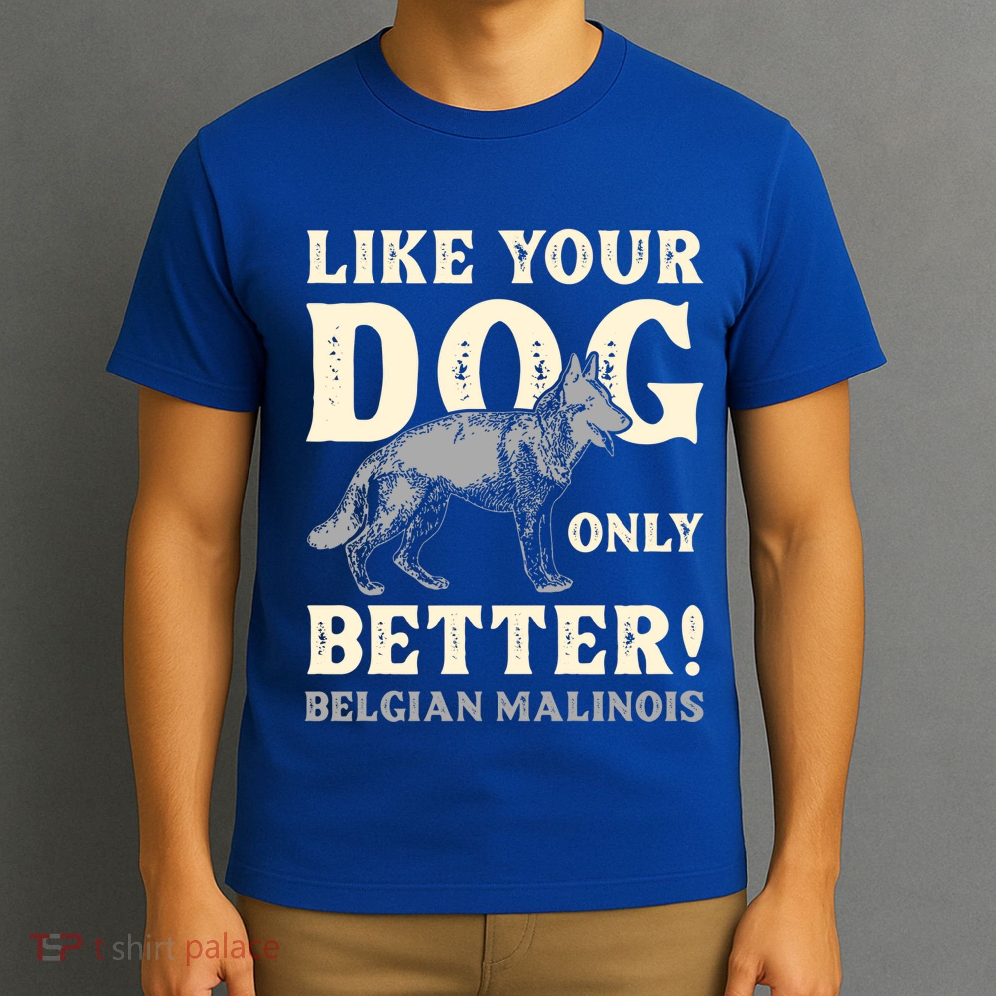 K9 Unit Belgian Malinois Better Pd Police Trainer Gift T-Shirt