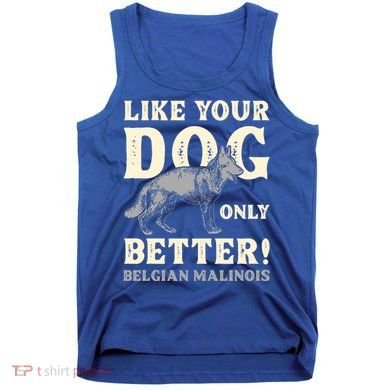 K9 Unit Belgian Malinois Better Pd Police Trainer Gift Tank Top