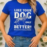 K9 Unit Belgian Malinois Better Pd Police Trainer Gift Women's T-Shirt thumb 2