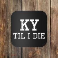 Ky Until I Die Kentucky Fan Merch Coaster thumb 0