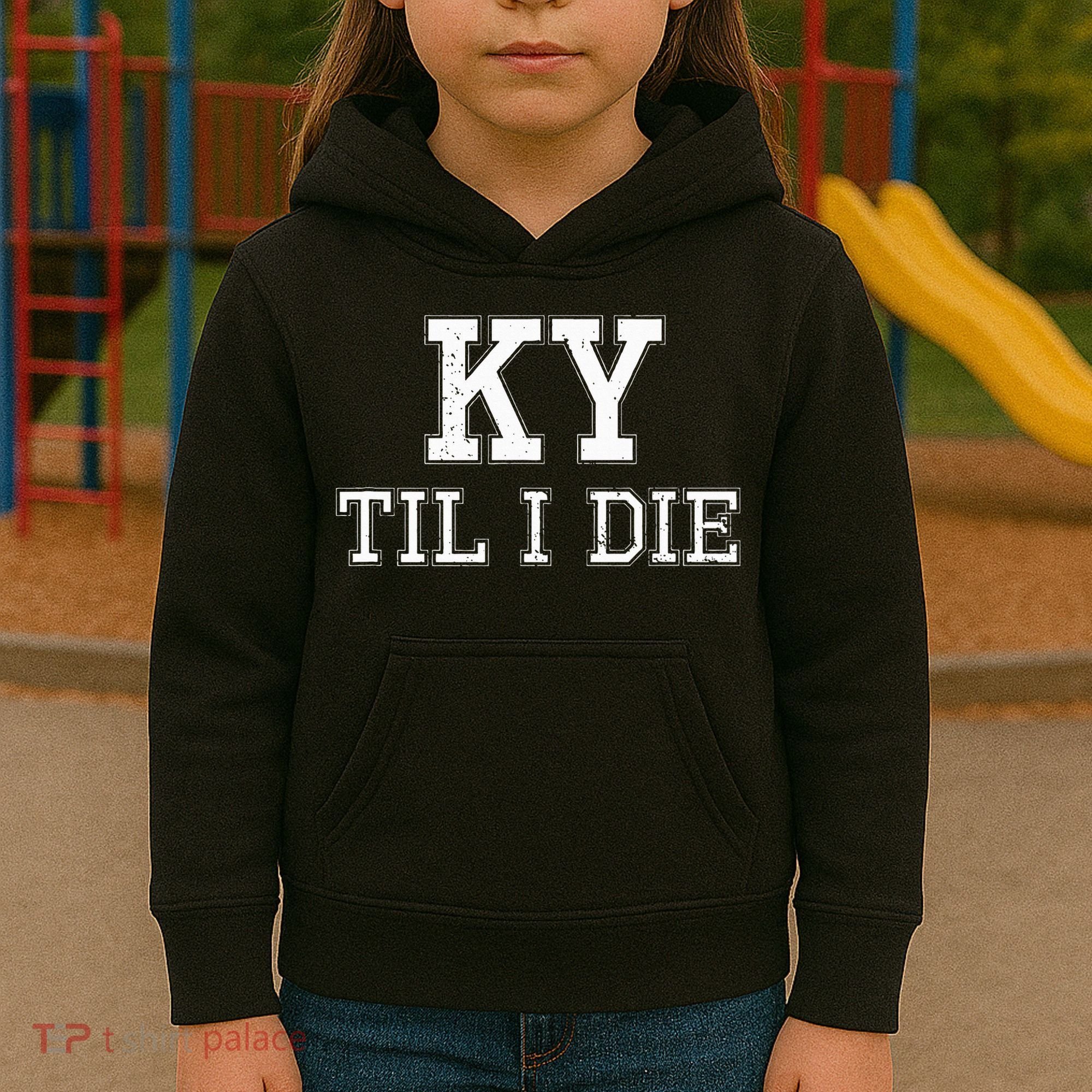 Ky Until I Die Kentucky Fan Merch Kids Hoodie