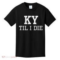 Ky Until I Die Kentucky Fan Merch Kids T-Shirt thumb 0