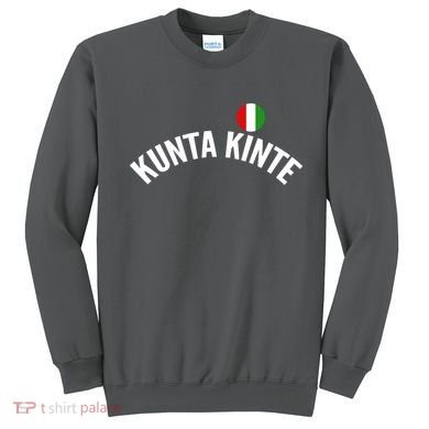 Kunta Kinte Sweatshirt