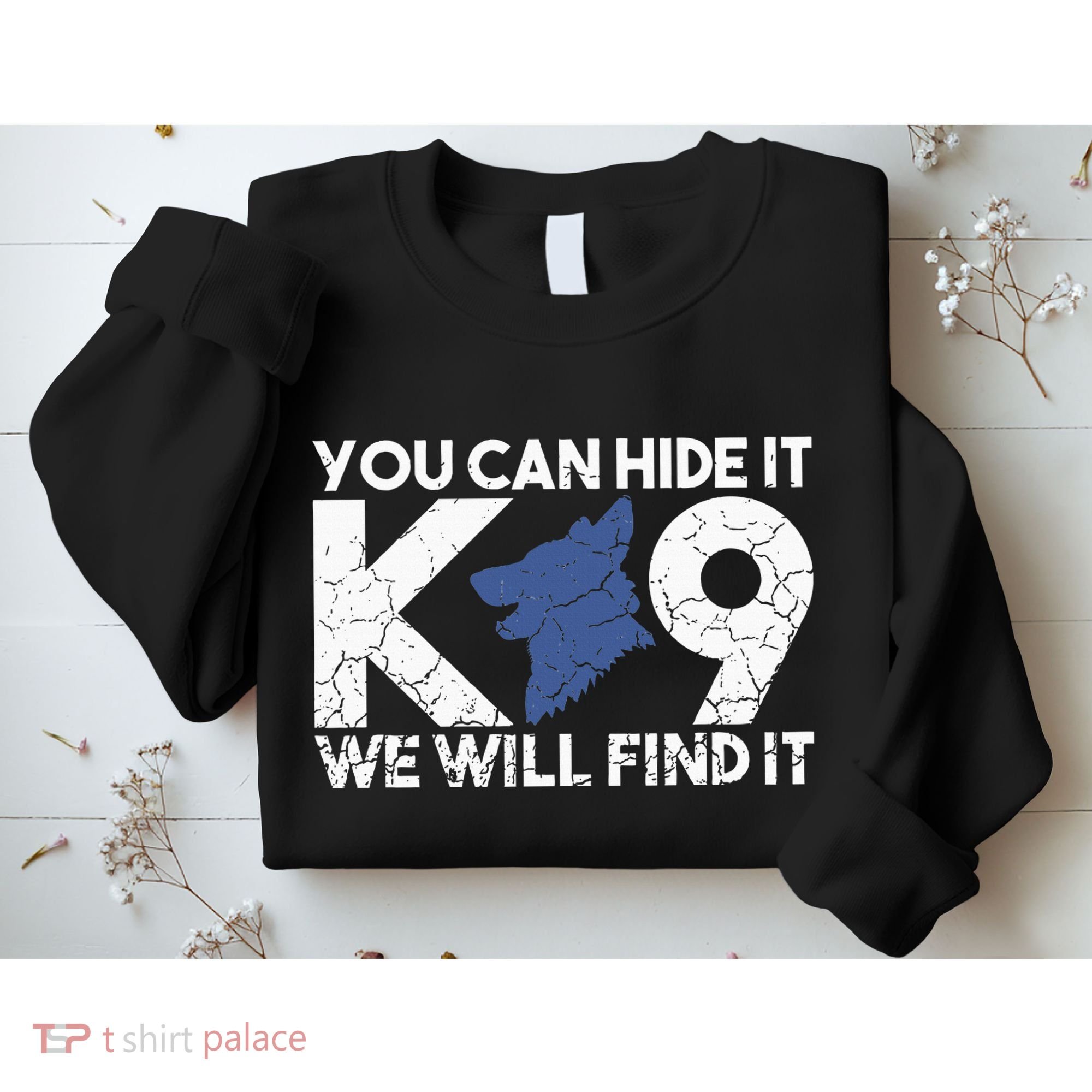 K9 Unit Police Dog Thin Blue Line K9 Police Officer Tribute Sweatshirt