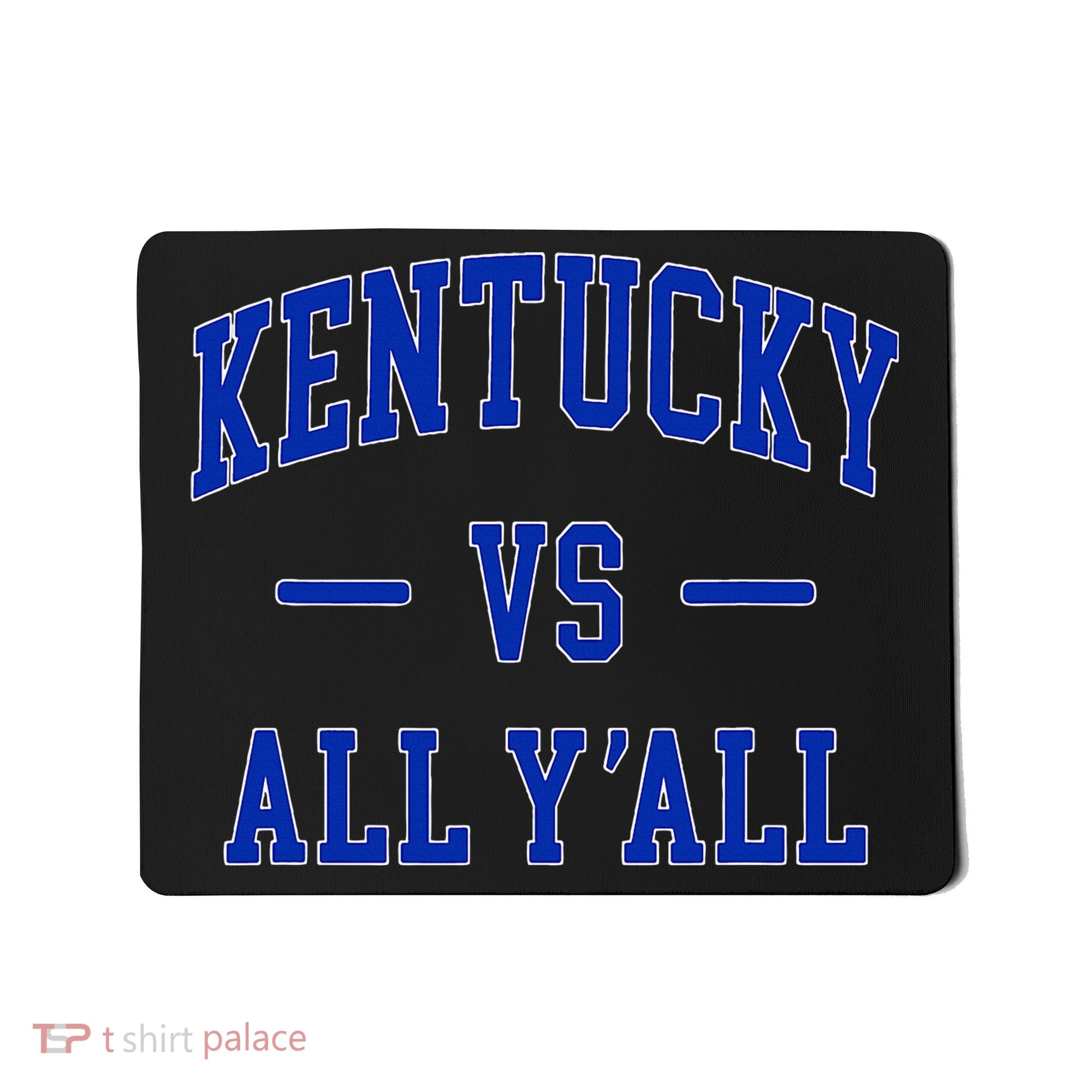 Kentucky Vs All YAll Kentucky Mousepad