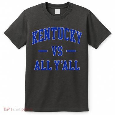 Kentucky Vs All YAll Kentucky T-Shirt