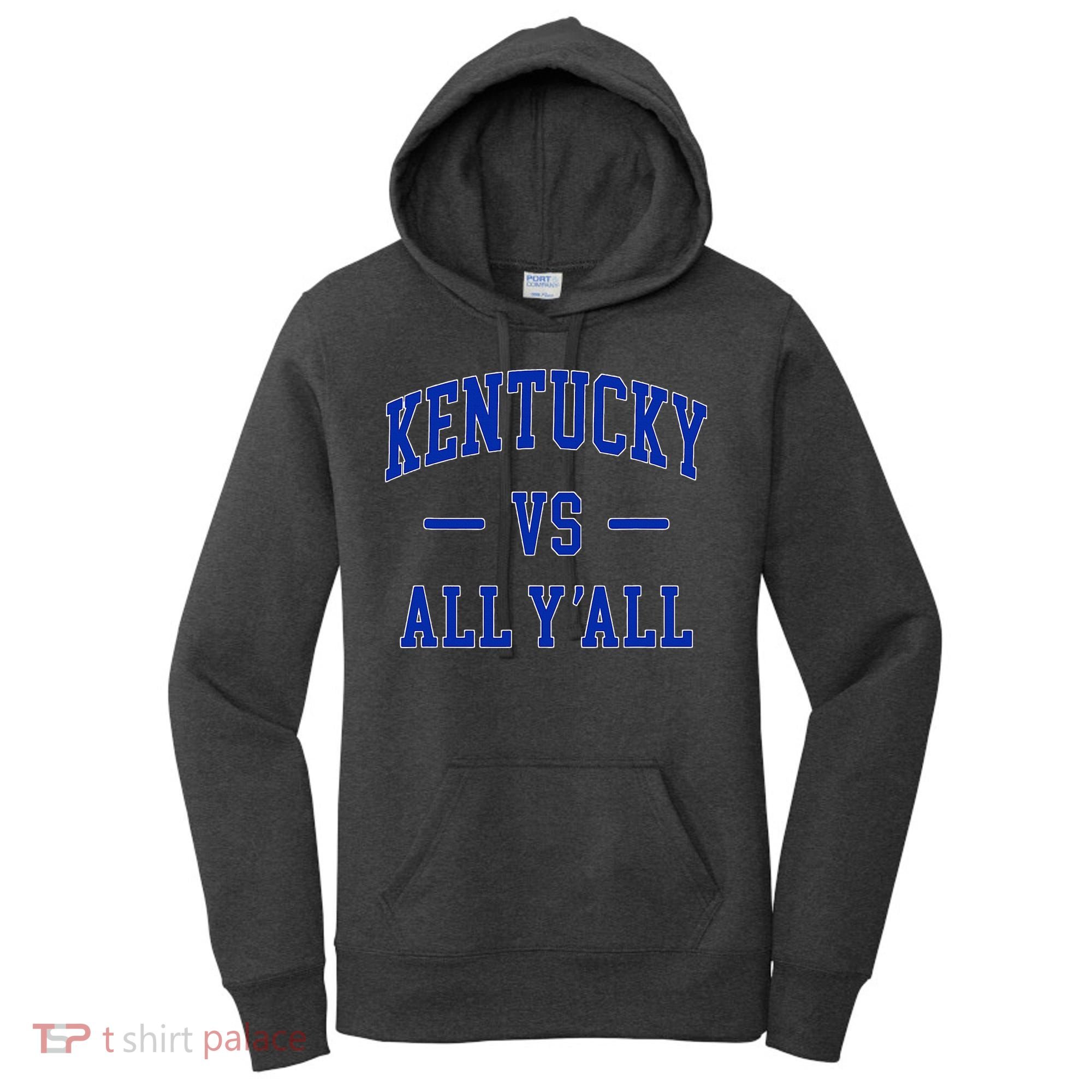 Kentucky Vs All YAll Kentucky Women's Hoodie