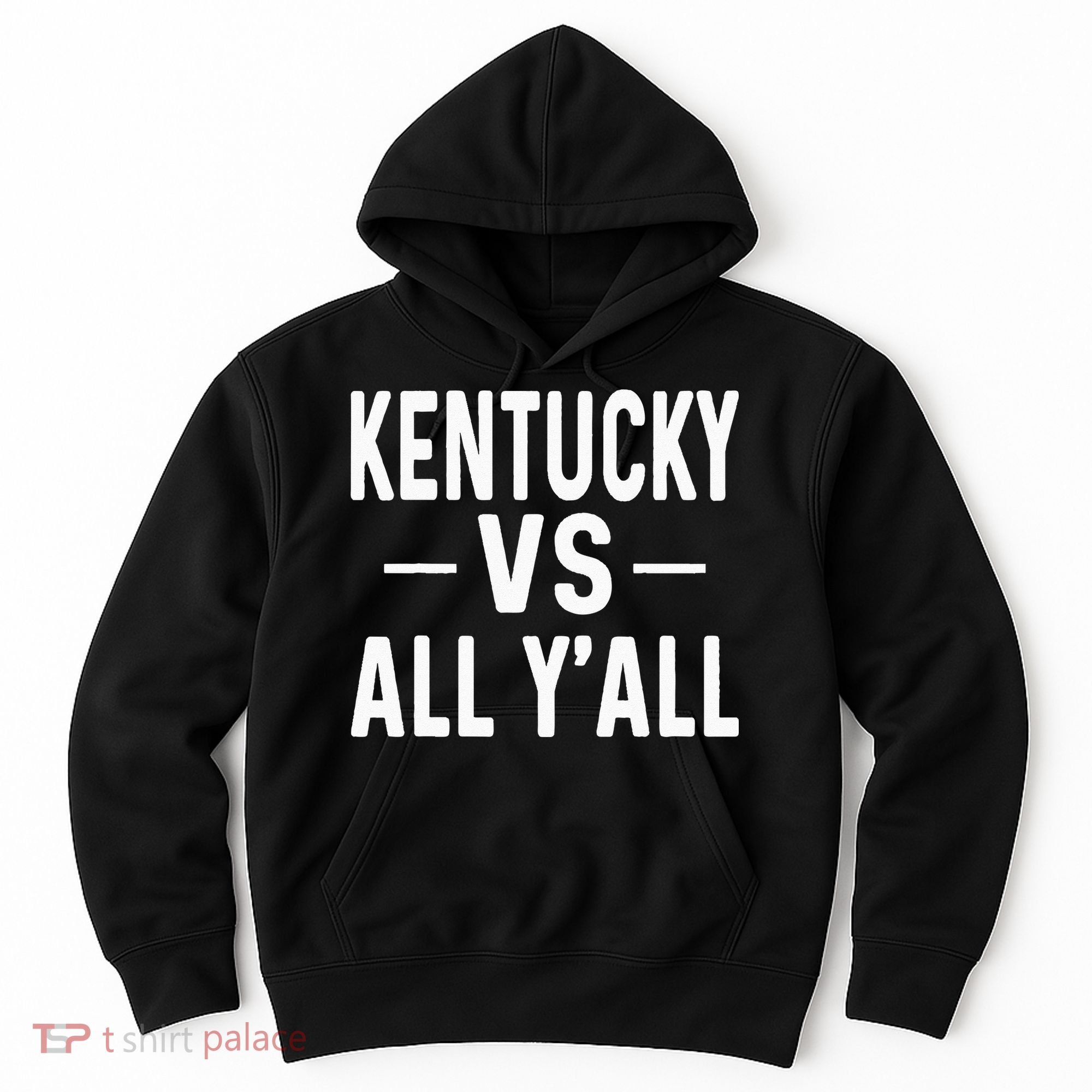 Kentucky vs all y'all Hoodie