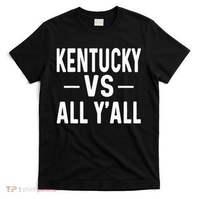 Kentucky vs all y'all T-Shirt