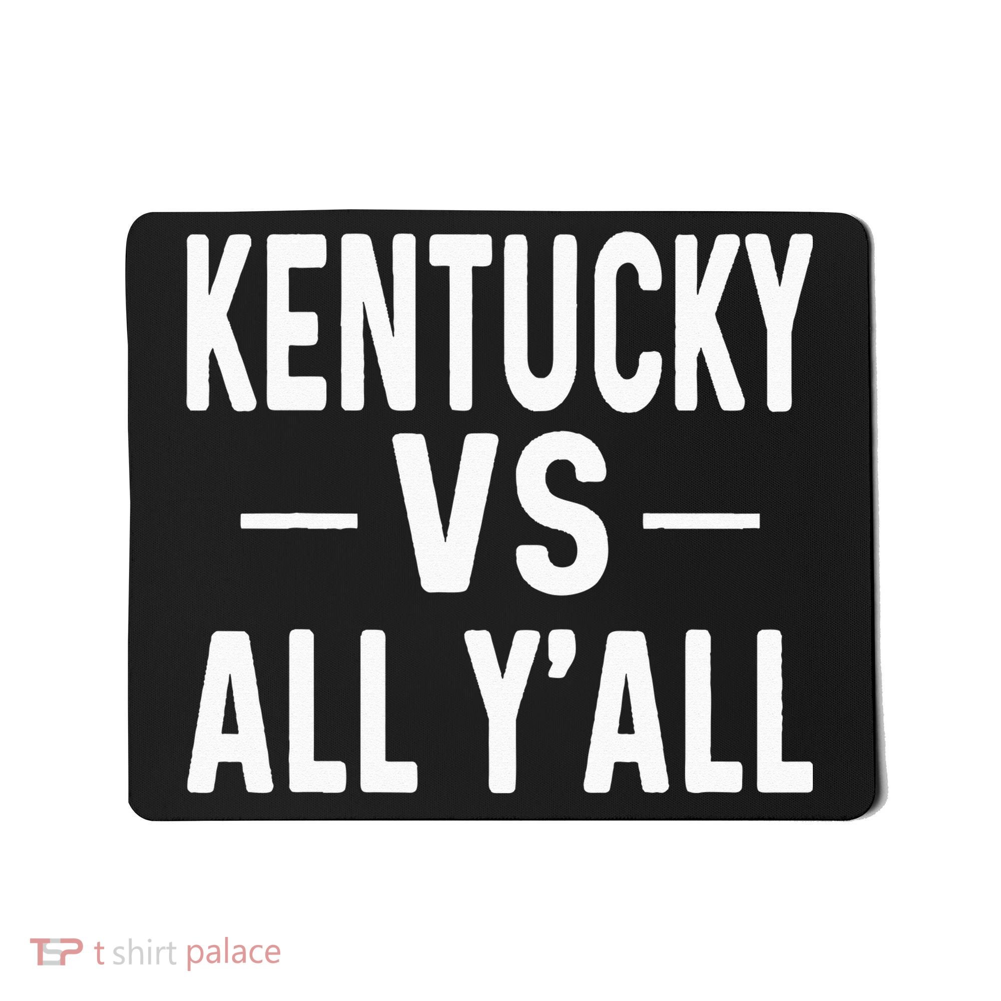 Kentucky vs all y'all Mousepad