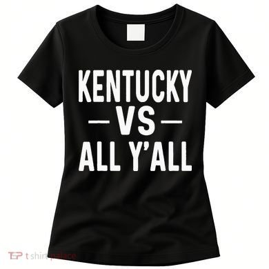 Kentucky vs all y'all Women's T-Shirt