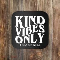 Kind Vibes Only End Bullying Coaster thumb 0