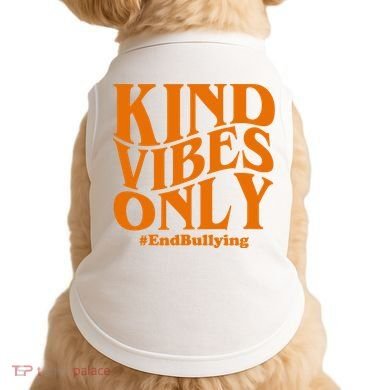 Kind Vibes Only End Bullying Doggie Tank