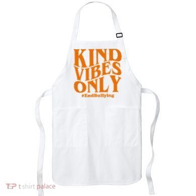 Kind Vibes Only End Bullying Apron