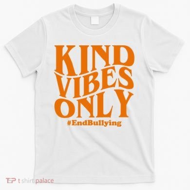Kind Vibes Only End Bullying T-Shirt