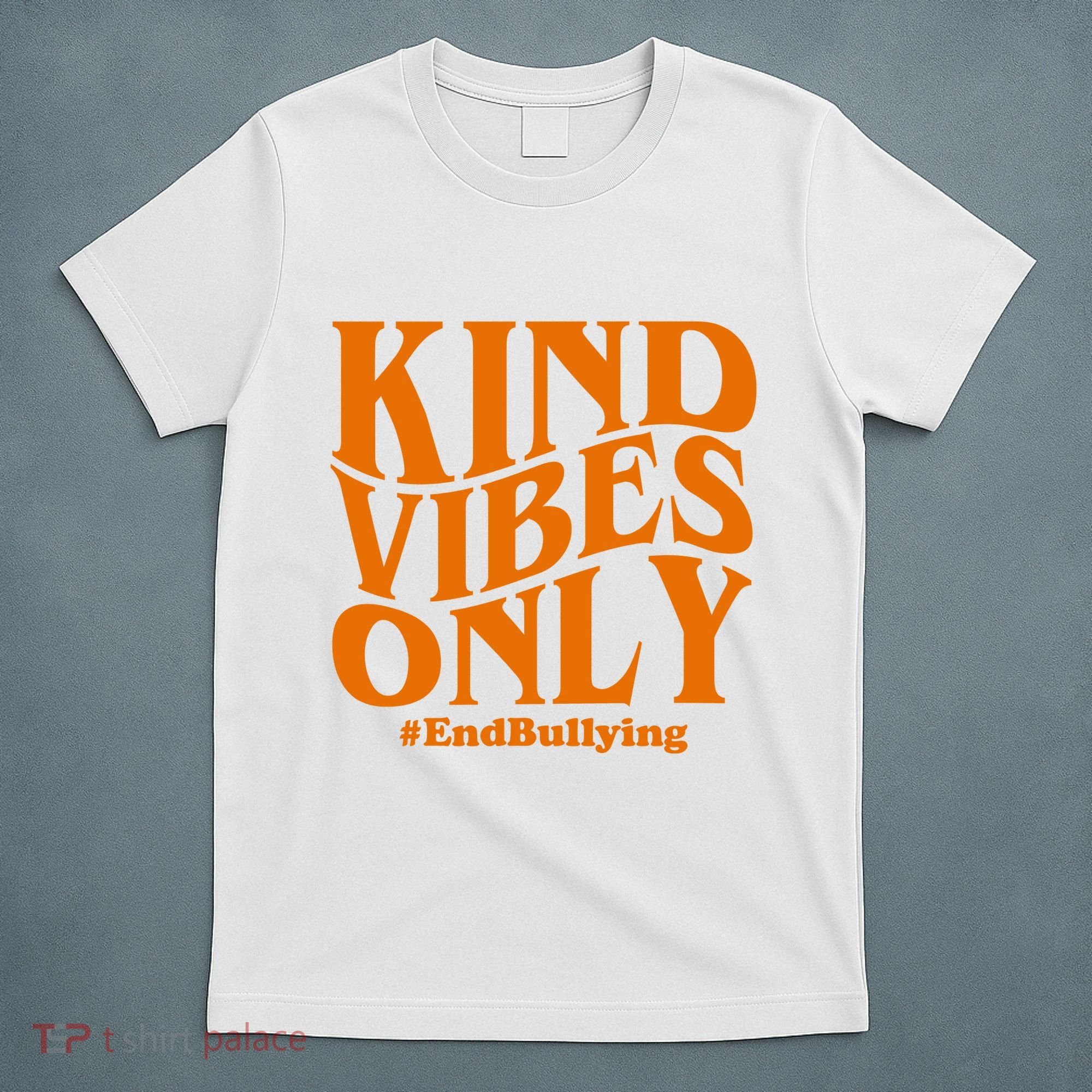 Kind Vibes Only End Bullying T-Shirt
