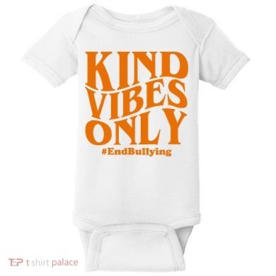 Kind Vibes Only End Bullying Baby Bodysuit